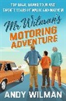 Andy Wilman - Mr Wilman's Motoring Adventure