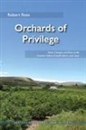 Robert Ross - Orchards of Privilege