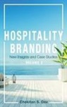 Chekitan S. Dev - Hospitality Branding, Volume 2