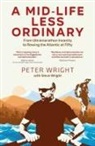 Peter Wright, Steve Wright - A Mid Life Less Ordinary
