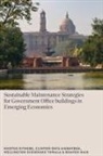 Clinton Ohis Aigbavboa, Clinton Ohis (University of Johannesburg Aigbavboa, Khotso Dithebe, Khotso (Walter Sisulu University Dithebe, Bhaven Naik, Bhaven (Ohio University Naik... - Sustainable Maintenance Strategies for Government Office Buildings in Emerging Economies