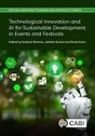 Dr Shruti (University of Kota Arora, Shruti Arora, Dr Jeetesh (Senior Lecturer Kumar, Jeetesh Kumar, Anukrati Sharma, Dr Anukrati (University of Kota Sharma - Technological Innovation and AI for Sustainable Development in Events and Festivals