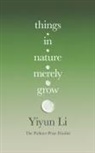 Yiyun Li - Things in Nature Merely Grow