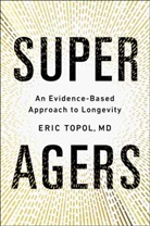 Eric Topol, Topol Eric - Super Agers: