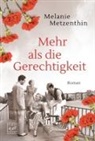Melanie Metzenthin - Mehr als die Gerechtigkeit