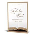 Robert Murray M´Cheyne´s - Tägliches Brot - Bibelleseplan