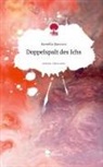 Kamélia Bancsov - Doppelspalt des Ichs. Life is a Story - story.one