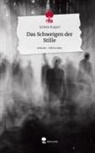 Juliette Ruppel - Das Schweigen der Stille. Life is a Story - story.one