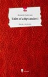 Alexander Kehrmann - Tales of a Bystander I. Life is a Story - story.one