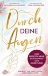 Katharina Kugelmeier - Durch deine Augen