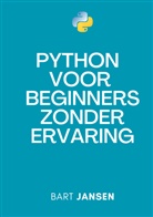 Bart Jansen, Bart Jansen - Python Programmeren voor beginners zonder ervaring