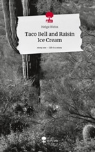 Helga Weiss - Taco Bell and Raisin Ice Cream. Life is a Story - story.one
