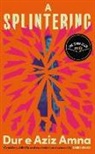 Dur E Aziz Amna - A Splintering