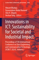 Vazeerudeen Abdul Hameed, Vikrant Bhateja, Siba K Udgata et al, Jinshan Tang, Siba K. Udgata - Innovations in ICT: Sustainability for Societal and Industrial Impact