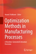Anand J Kulkarni, Anand J Kulkarni, Anand J. Kulkarni - Optimization Methods in Manufacturing Processes