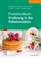 Jann Arends, Maria Bullermann-Benend, Sabine Götte, Maike Groeneveld, Susanne Rolker, Susanne Rolker u a - Praxishandbuch Ernährung in der Palliativmedizin (inkl. Online-Material)