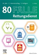 Catharina Hammerschlag, Sven Heiligers, Matthias Jahn - 80 Fälle Rettungsdienst