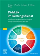 Dominik Hahnen, Sebastian Koch, Klaus Meyer, Klaus Meyer u a, Thomas Prescher - Didaktik im Rettungsdienst