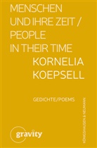 Kornelia Koepsell - Menschen und Ihre Zeit / People in their Time