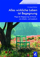 Christoph Richter - Alles wirkliche Leben ist Begegnung