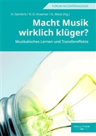 Heiner Gembris, Rudolf-Dieter Kraemer, Georg Maas - Macht Musik wirklich klüger?