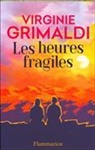 Virginie Grimaldi, Grimaldi Virginie - Les heures fragiles