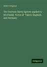 Robert Ferguson - The Teutonic Name System applied to the Family Names of France, England, and Germany