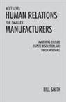 Bill Smith - Next Level Human Relations for Smaller Manufacturers