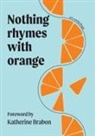Nothing Rhymes with Orange