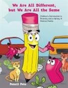 Pencil Pete - We Are All Different, but We Are All the Same