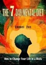 Emmet Fox - The Seven Day Mental Diet