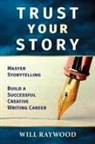 Will Raywood - Trust Your Story