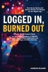Jordan Sloane - Logged In, Burned Out