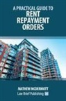 Mathew McDermott - A Practical Guide to Rent Repayment Orders