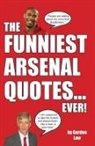 Gordon Law - The Funniest Arsenal Quotes... Ever!
