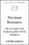 Gibson Carrie - The Great Resistance