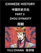Yilu Zhang - Chinese History (Part 3) - Zhou Dynasty, Guide to Self-Learn, Easy Lessons for Beginner Students of Mandarin Language, Ancient Culture, Learn Reading Simplified Characters, Rise and Fall of Emperors, King and Queens, Kids, Teens, Young and Adults, Teacher