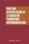 Anthony J. Aiello - Para una interpretación de la narrativa posmoderna hispanoamericana