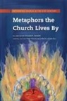 Elizabeth Sendek - Metaphors the Church Lives By