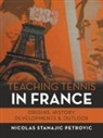 Nicolas Stanajic Petrovic - TEACHING TENNIS IN FRANCE