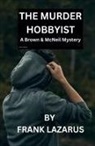 Frank Lazarus - The Murder Hobbyist