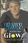 Shane Gerzon-Kessler - Flow with the Glow