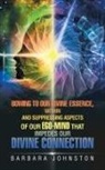 Barbara Johnston - Bowing to Our Divine Essence, Within And Suppressing aspects of our ego-mind That impedes our Divine connection