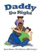 Willie Cordy Jr., Chris Marrinan, Tyrone Weems - Daddy Do Right