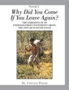 Conradin Perner - WHY DID YOU COME IF YOU LEAVE AGAIN?