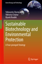 Yelizaveta Chernysh, Viktoriia Chubur, Hyn Roubík, Hynek Roubík - Sustainable Biotechnology and Environmental Protection