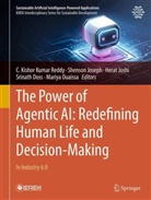 Srinath Doss, Shenson Joseph, Herat Joshi, Herat Joshi et al, Mariya Ouaissa, C. Kishor Kumar Reddy - The Power of Agentic AI: Redefining Human Life and Decision-Making
