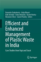 Girija Bharat, Paromita Chakraborty, Rachel Hurley, Smita Mohanty, Marianne Olsen, Suneel Pandey... - Efficient and Enhanced Management of Plastic Waste in India