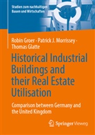 Thomas Glatte, Robin Groer, Patrick J Morrissey, Patrick J. Morrissey - Historical Industrial Buildings and their Real Estate Utilisation