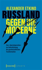 Alexander Etkind, Kordula Röckenhaus, Anja Herre - Russland gegen die Moderne